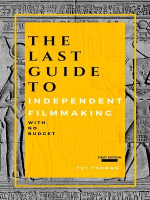 cover image of The Last Guide to Independent Filmmaking